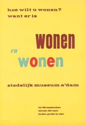 Hoe wilt u wonen? Want er is wonen en wonen - Stedelijk Museum A'dam