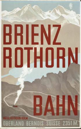 Brienz Rothorn Bahn - Hotel Rothorn Kulm - Berner Oberland Schweiz