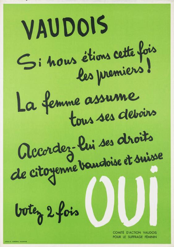 Vaudois - Si nous étions cette fois les premiers! La femme assume tous ses devoirs- Accordez-lui ses droits de citoyenne vaudoise et suisse - Votez 2 fois oui