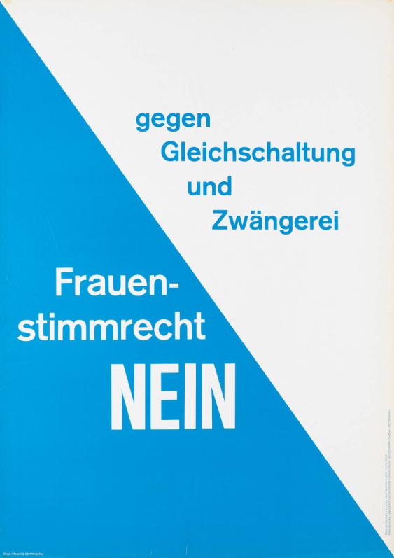 Gegen Gleichschaltung und Zwängerei - Frauenstimmrecht Nein