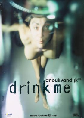 Drink me - Een dansvoorstelling van anoukvandijk [sic]