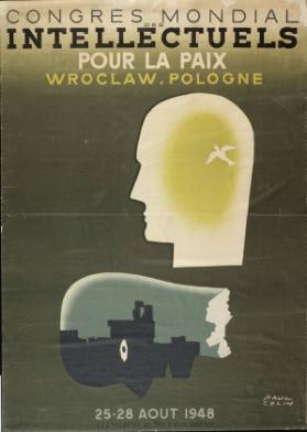 Congrès mondial des intellectuels pour la paix - Wroclaw . Pologne - 25-28 août 1948
