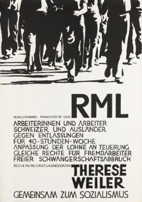 Revolutionäre Marxistische Liga RML - Arbeiterinnen und Arbeiter - Schweizer und Ausländer - gegen Entlassungen - Für 40-Stunden-Woche - Anpassung der Löhne an Teuerung - Gleiche Rechte für Fremdarbeiter - Freier Schwangerschaftsabbruch - Regierungsratskandidatin Therese Weiler - Gemeinsam zum Sozialismus