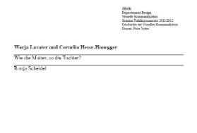 Warja Lavater und Cornelia Hesse-Honegger. Wie die Mutter, so die Tochter?