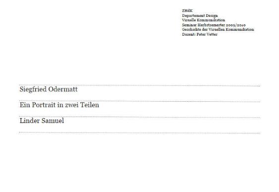 Siegfried Odermatt. Ein Portrait in zwei Teilen