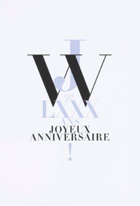 JW (Jean Widmer)  LXXX ANS / JOYEUX ANNIVERSAIRE!