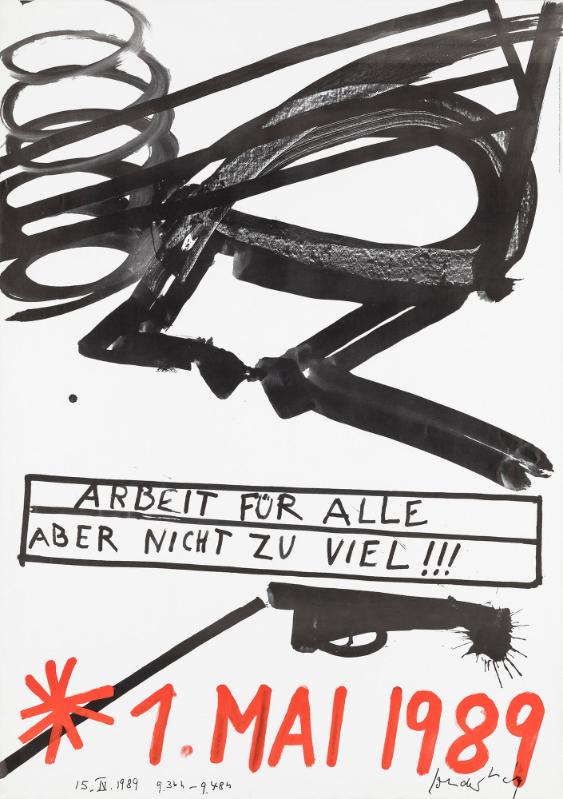 Arbeit für alle aber nicht zu viel!!! 1. Mai 1989