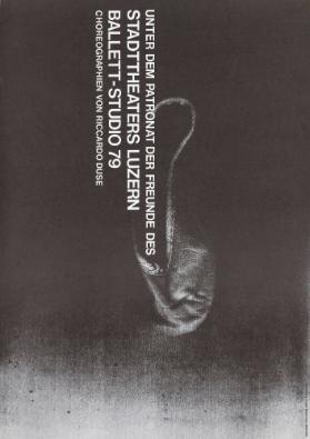Ballett-Studio 79 - Choreographien von Riccardo Duse - Unter dem Patronat der Freunde des Stadttheaters Luzern