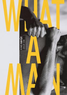 What a Man - Kino Xenix Januar 2018