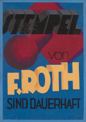 Stempel von F. Roth sind dauerhaft
