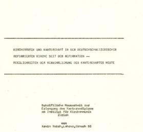 Kirchenmusik und Kantorenamt in der deutschschweizerischen reformierten Kirche seit der Reformation