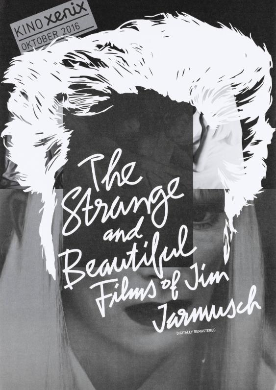 The Strange and Beautiful Films of Jim Jarmusch - Digitally Remastered - Kino Xenix Oktober 2016