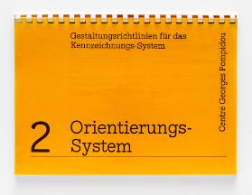 Gestaltungsrichtlinien für das Kennzeichnungs-System
2 Orientierungs-System
