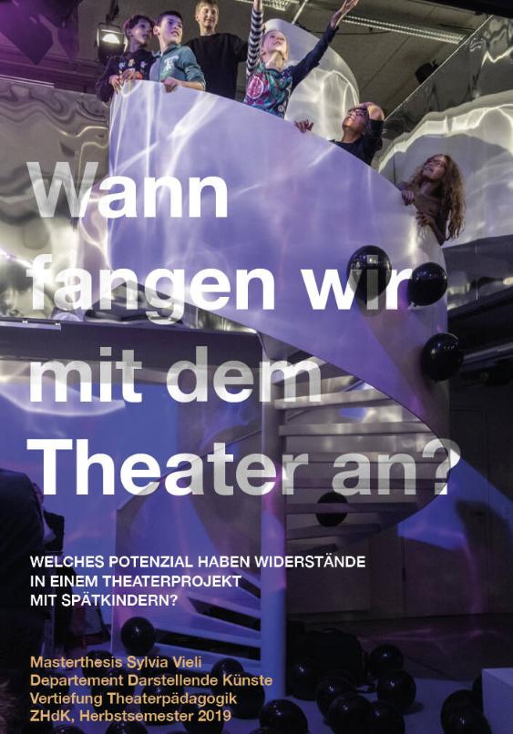 Wann fangen wir mit dem Theater an?
