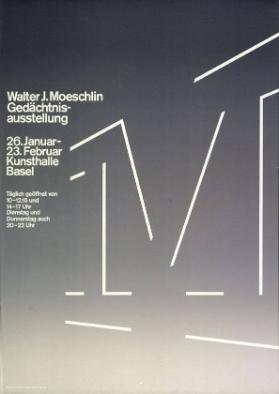 Walter J. Moeschlin - Gedächtnisausstellung - Kunsthalle Basel