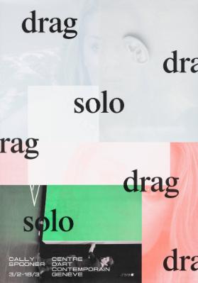 Centre d'Art Contemporain Genève - Drag - Solo - Cally Spooner
