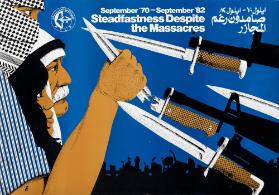[in arabischer Schrift] - September '70-September '82 - Steadfastness Despite the Massacres