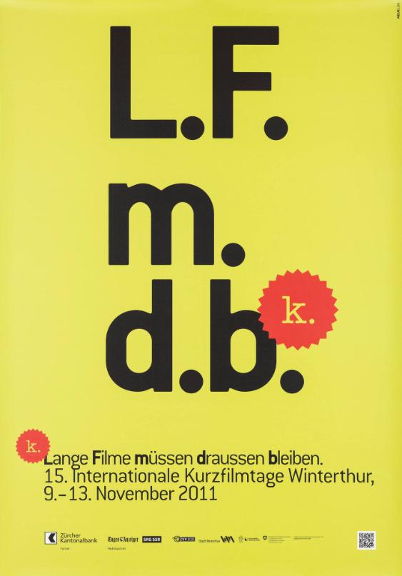 L.F.m.d.b. - Lange Filme müssen draussen bleiben. 15. Internationale Kurzfilmtage Winterthur