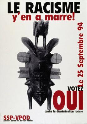Le racisme y'en a marre! - Votez oui contre la discrimination radicale