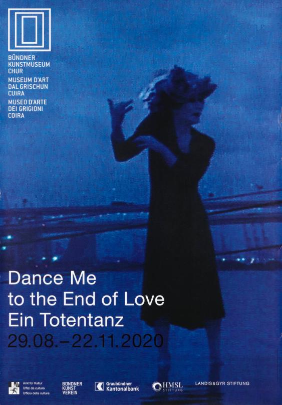 Dance Me to the End of Love - Ein Totentanz - Bündner Kunstmuseum Chur