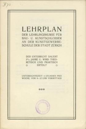 Kunstgewerbeschule der Stadt Zürich, Lehrplan der Lehrlingskurse für Bau- und Kunstschlosser
