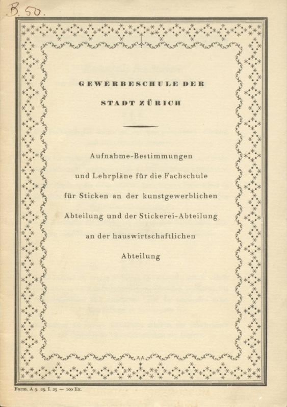 Gewerbeschule der Stadt Zürich, Aufnahme-Bestimmungen und Lehrpläne für die Fachschule  für Sticken