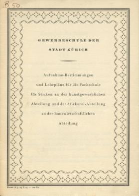 Gewerbeschule der Stadt Zürich, Aufnahme-Bestimmungen und Lehrpläne für die Fachschule  für Sticken