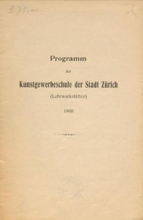 Kunstgewerbeschule der Stadt Zürich, Lehrwerkstätten: Programm 1908