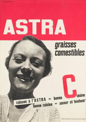 Astra - Graisses Comestibles - Cuisson à l'Astra = Bonne Cuisine - Bonne Cuisine = Amour et Bonheur