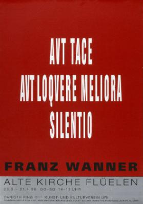 Franz Wanner - Avt tace - Avt loqvere meliora - Silentio - Alte Kirche Flüelen