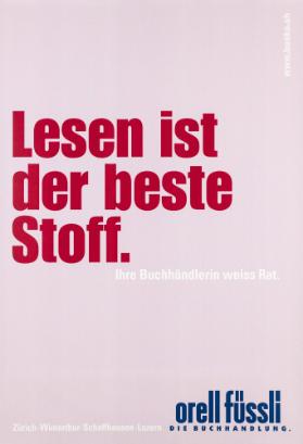 Lesen ist der beste Stoff. Ihre Buchhändlerin weiss Rat. Orell Füssli - Die Buchhandlung.