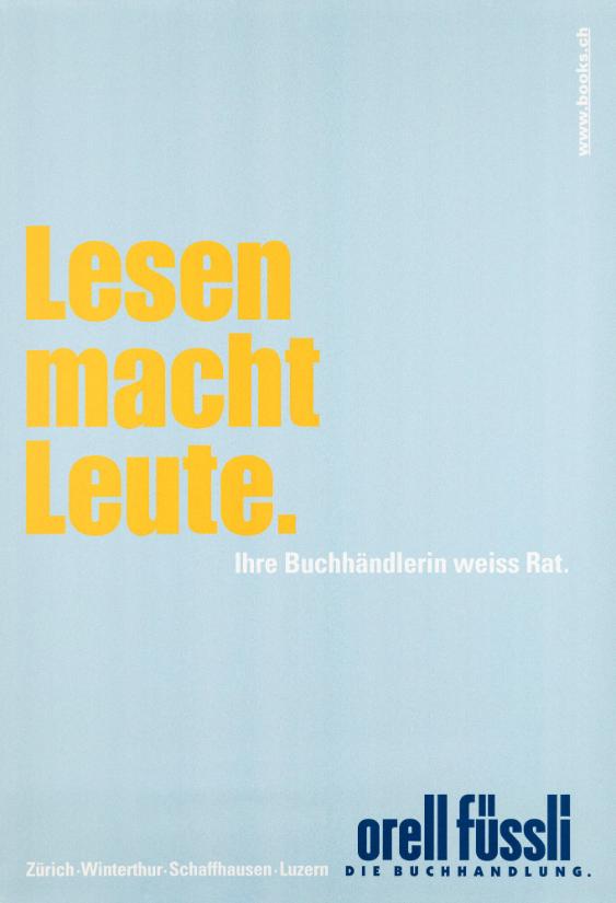 Lesen macht Leute. Ihre Buchhändlerin weiss Rat. Orell Füssli - Die Buchhandlung.