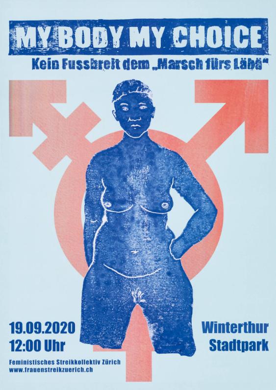 My Body my Choice - Kein Fussbreit dem "Marsch fürs Läbä"