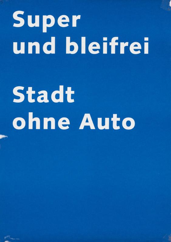Super und bleifrei - Stadt ohne Auto