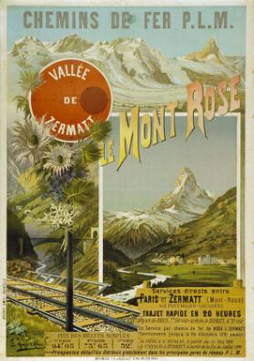 Le Mont Rose - Vallée de Zermatt - Chemin de fer Paris-Lyon-Mediterranée