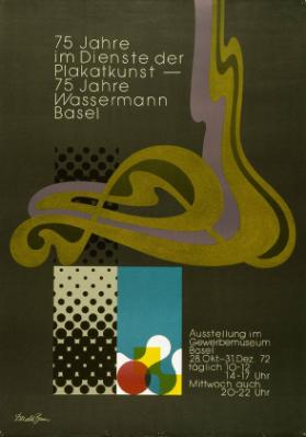 75 Jahre im Dienste der Plakatkunst - 75 Jahre Wassermann Basel - Ausstellung im Gewerbemuseum Basel