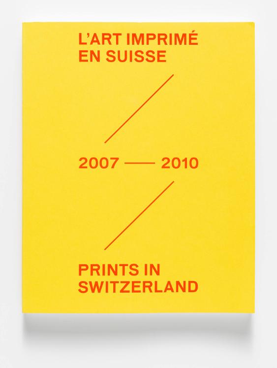 L'art imprimé en Suisse 2007 – 2010