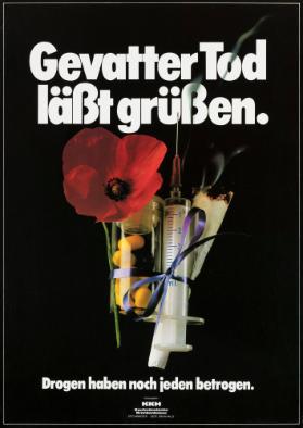 Gevatter Tod lässt grüssen. Drogen haben noch jeden betrogen. Kaufmännische Krankenkasse