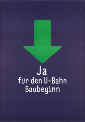 Ja für den U-Bahn Baubeginn