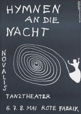 Hymnen an die Nacht - Novalis Tanztheater - Rote Fabrik Zürich - Produktion: Das primitive Theater Zürich