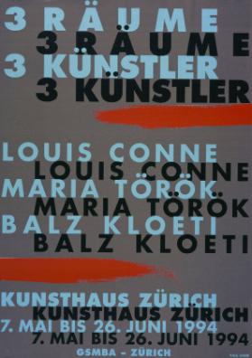 3 Räume - 3 Künstler - Louis Conne - Maria Török - Balz Kloeti - Kunsthaus Zürich