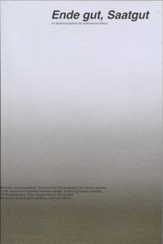 Ende gut, Saatgut