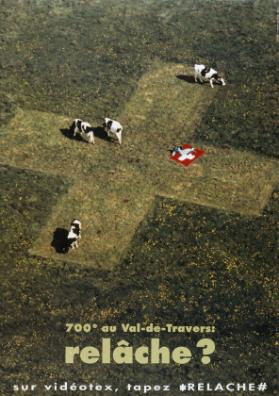 700e au Val-de-Travers: relâche? sur vidéotex, tapez *RELACHE#