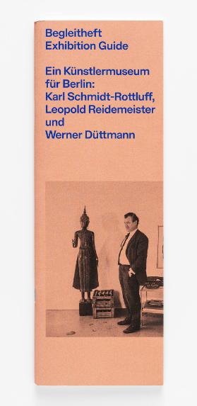 Ein Künstlermuseum für Berlin: Karl Schmidt-Rottluff, Leopold Reidemeister und Werner Düttmann