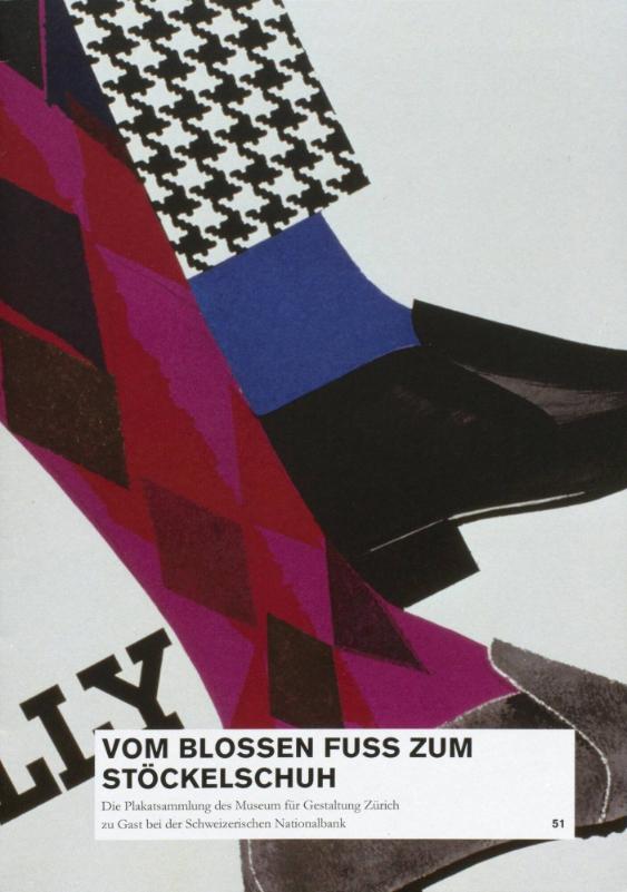 Vom blossen Fuss zum Stöckelschuh; Ausstellungspublikation; Die Plakatsammlung des Museum für G…