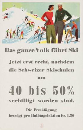 Das ganze Volk fährt Ski - jetzt erst recht, nachdem die Schweizer Skischulen um 40 bis 50% verbilligt worden sind. - Die Ermässigung beträgt pro Halbtagslektion Fr. 1.50