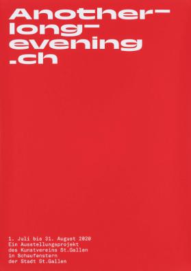 Another Long Evening.ch - Ein  Ausstellungsprojekt - Kunstmuseum St. Gallen