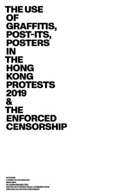 The use of graffitis, post-its, posters in the Hong Kong protests 2019 & the enforced censorship