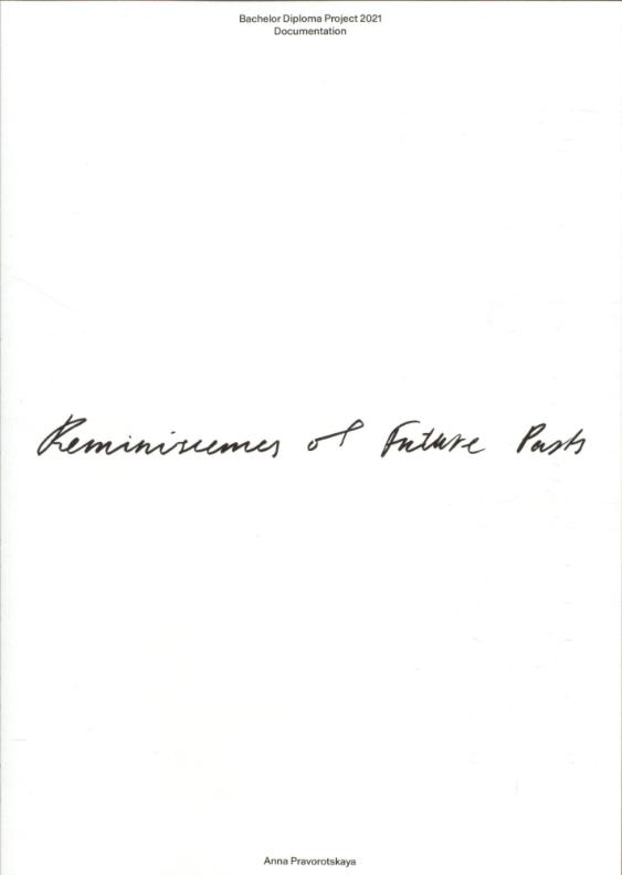 Reminiscences of Future Pasts