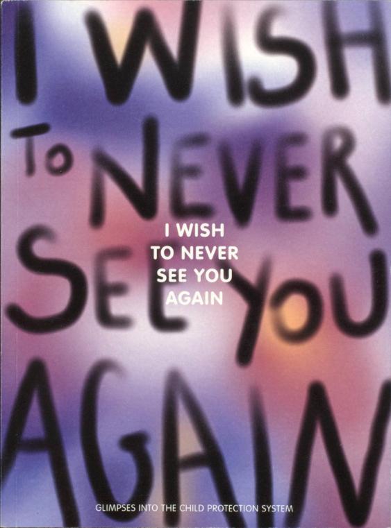 I wish to never see you again